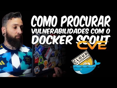 Como Procurar Vulnerabilidades com o Docker Scout