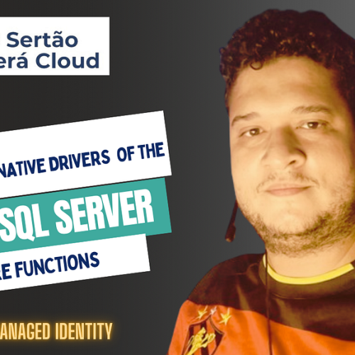 Conectando-se ao Azure SQL Server com Azure Functions Usando Drivers Nativos e Managed Identity