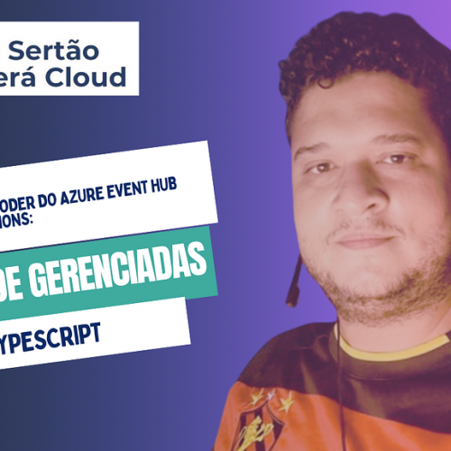 Desvendando o Poder do Azure Event Hub com Azure Functions: Identidades Gerenciadas com Typescript!