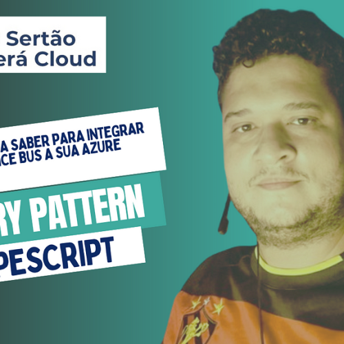 Tudo que precisa saber para integrar seu Azure Service Bus a sua Azure Function com Factory Pattern…