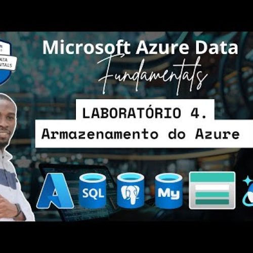 DP-900 – Laboratórios Práticos | Explore o Armazenamento do Azure