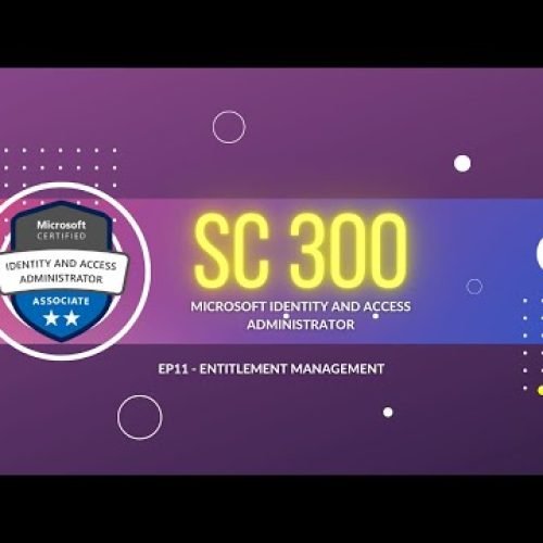 SC-300 | EP11: Como Implementar Entitlement Management