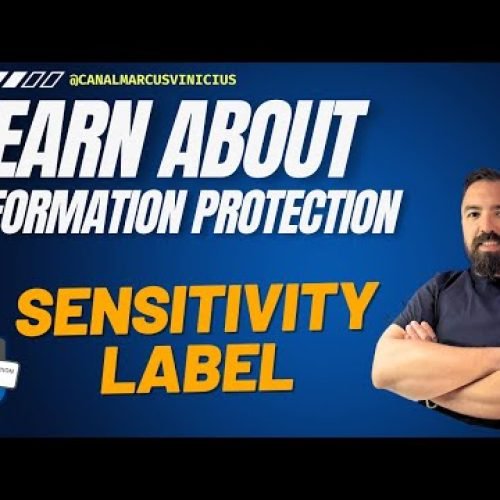 SC-400 | EP 05: Guia Completo sobre Sensitivity Labels