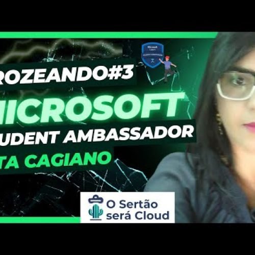 [Prozeando#3] O que é o Microsoft Learn Student Ambassador com Rita Cargiano