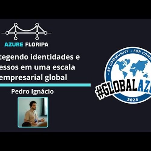 Protegendo identidades e acessos em uma escala empresarial global