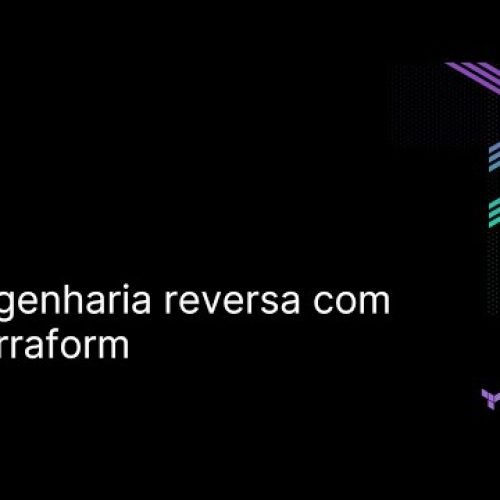 Hashitalks Brasil 2024 | Engenharia Reversa Infra como Código