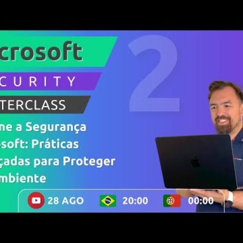 Microsoft Security Masterclass – Day 2