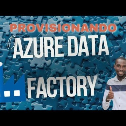 Provisionando o Azure Data Factory