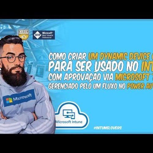 Como criar um Dynamic Device Group para ser usado no Intune com aprovação via Teams