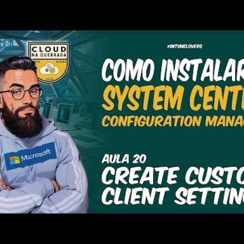 Aula 20 – Create Custom Client Settings