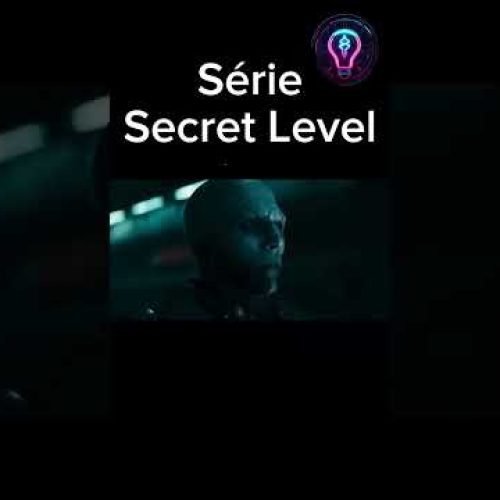 Série Secret Level